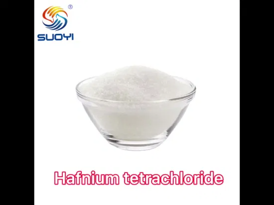 Suoyi 98% Min Hafnium (IV) Chloride CAS No. 13499